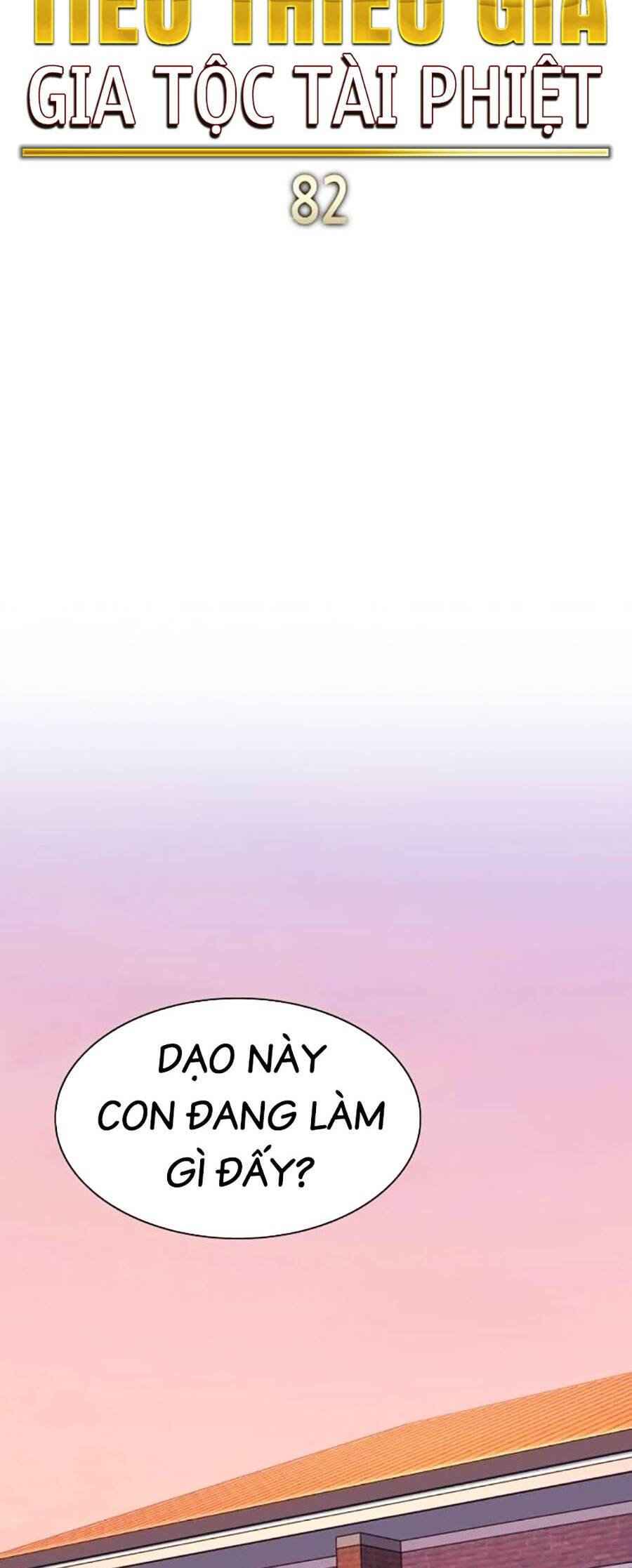 Tiểu Thiếu Gia Gia Tộc Tài Phiệt Chap 82 - Next Chap 83