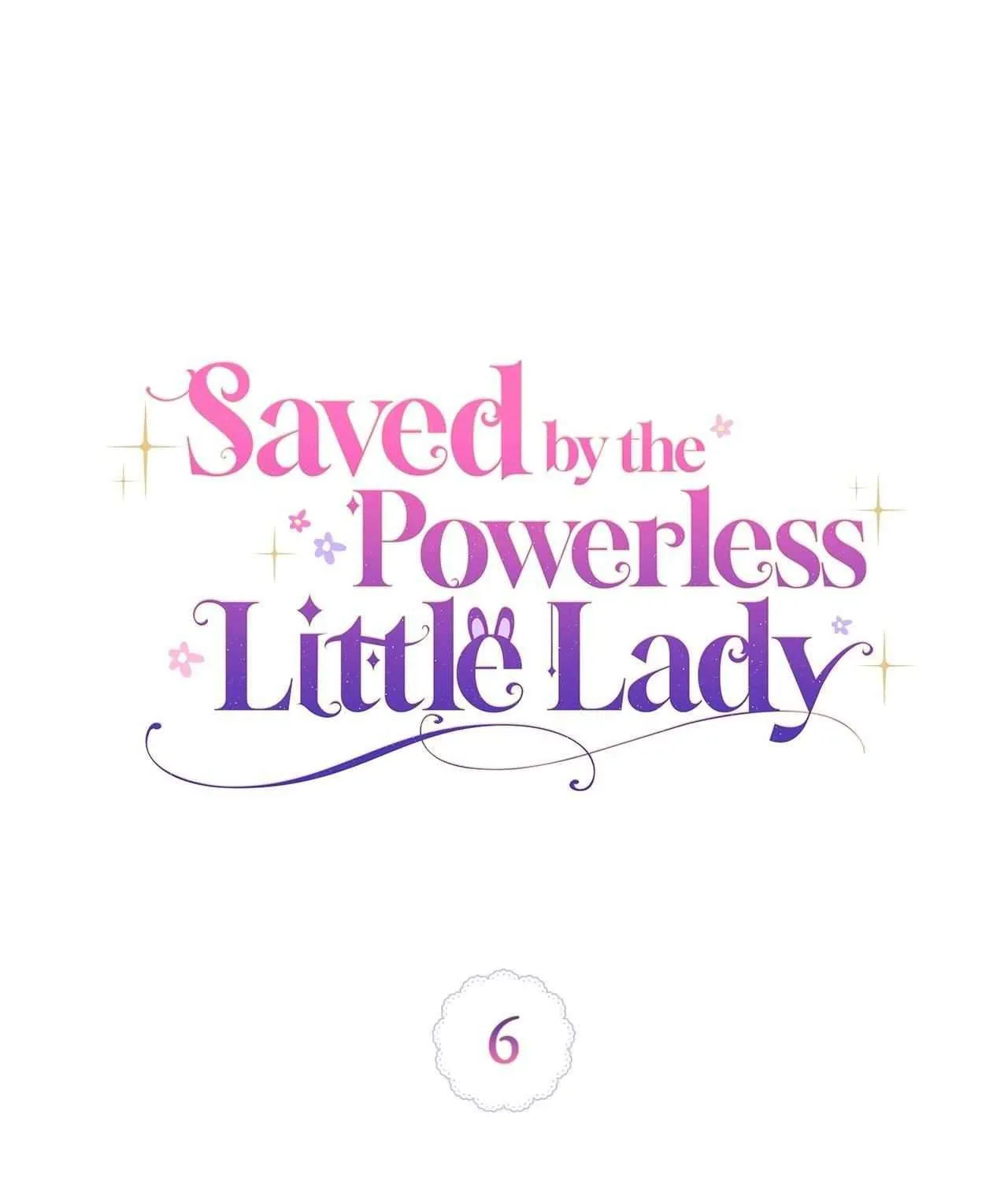 Tiểu Thư Nhỏ Vô Năng Muốn Cứu Rỗi Gia Tộc Chap 6 - Next Chap 7