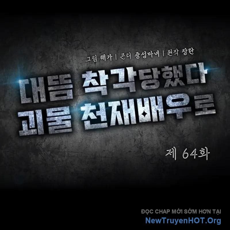 Tôi Bị Hiểu Lầm Là Diễn Viên Thiên Tài Quái Vật Chap 64 - Next Chap 65