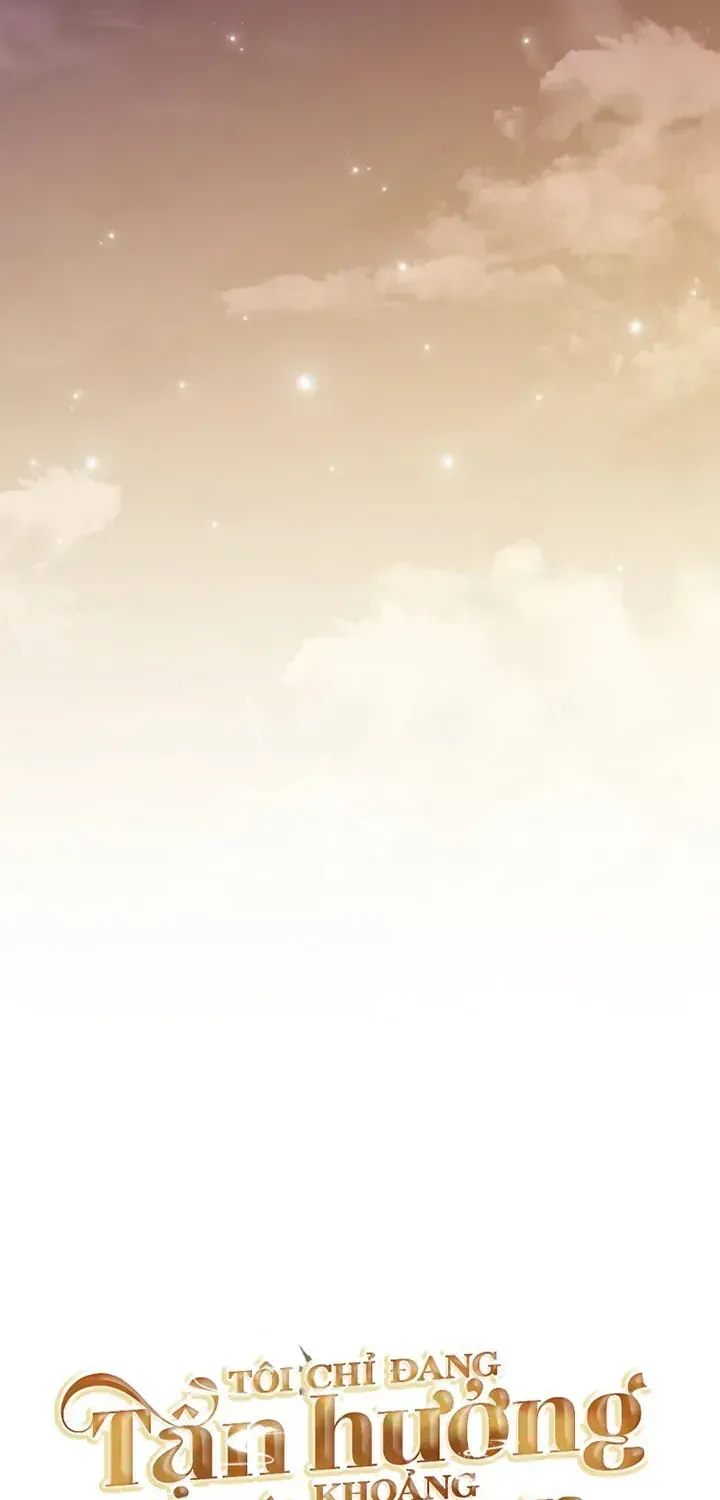Tôi Chỉ Đang Tận Hưởng Khoảng Thời Gian Có Hạn Của Bản Thân Thôi Chap 61 - Next Chap 62
