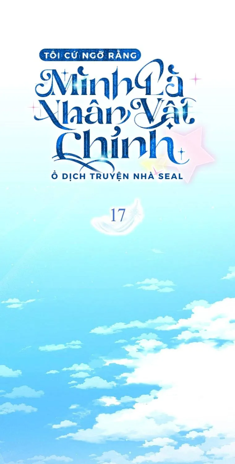 Tôi Cứ Ngỡ Mình Là Nhân Vật Chính Chap 17 - Next Chap 18