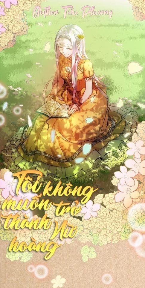 Tôi Không Muốn Trở Thành Hoàng Hậu Chap 10 - Next Chap 11