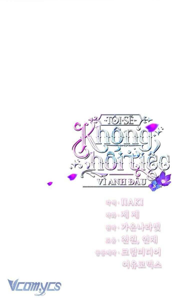 Tôi Sẽ Không Hối Tiếc Vì Anh Đâu Chap 114 - Next Chap 115