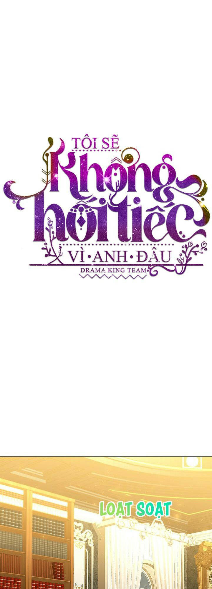 Tôi Sẽ Không Hối Tiếc Vì Anh Đâu Chap 56 - Next Chap 57