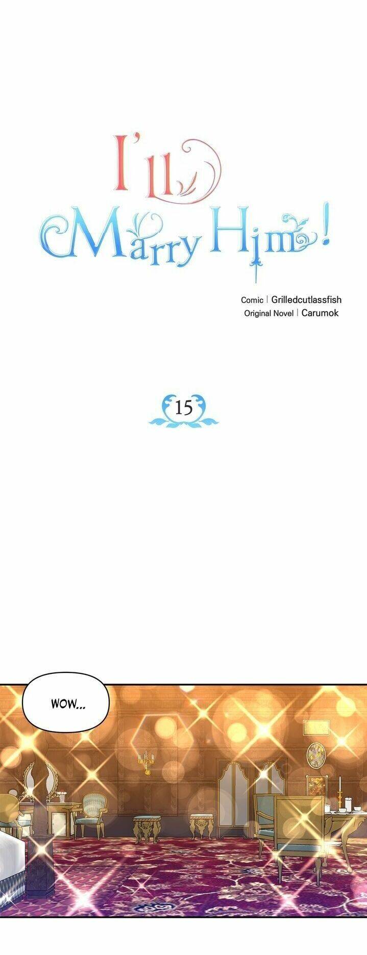 Tôi Sẽ Thực Hiện Cuộc Hôn Nhân Này Chap 15 - Next Chap 16