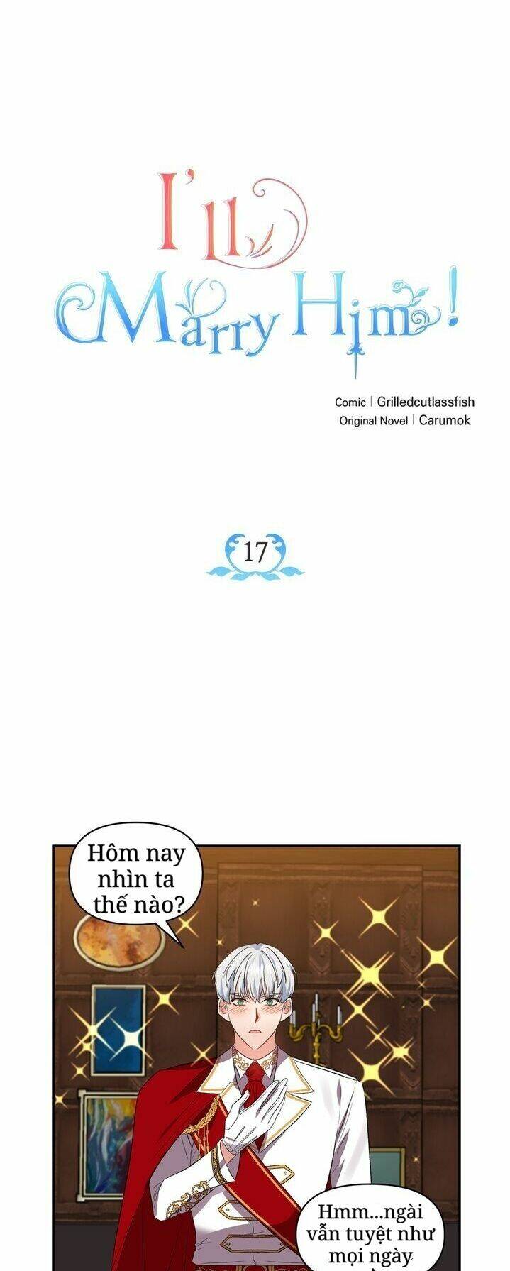 Tôi Sẽ Thực Hiện Cuộc Hôn Nhân Này Chap 17 - Next Chap 18