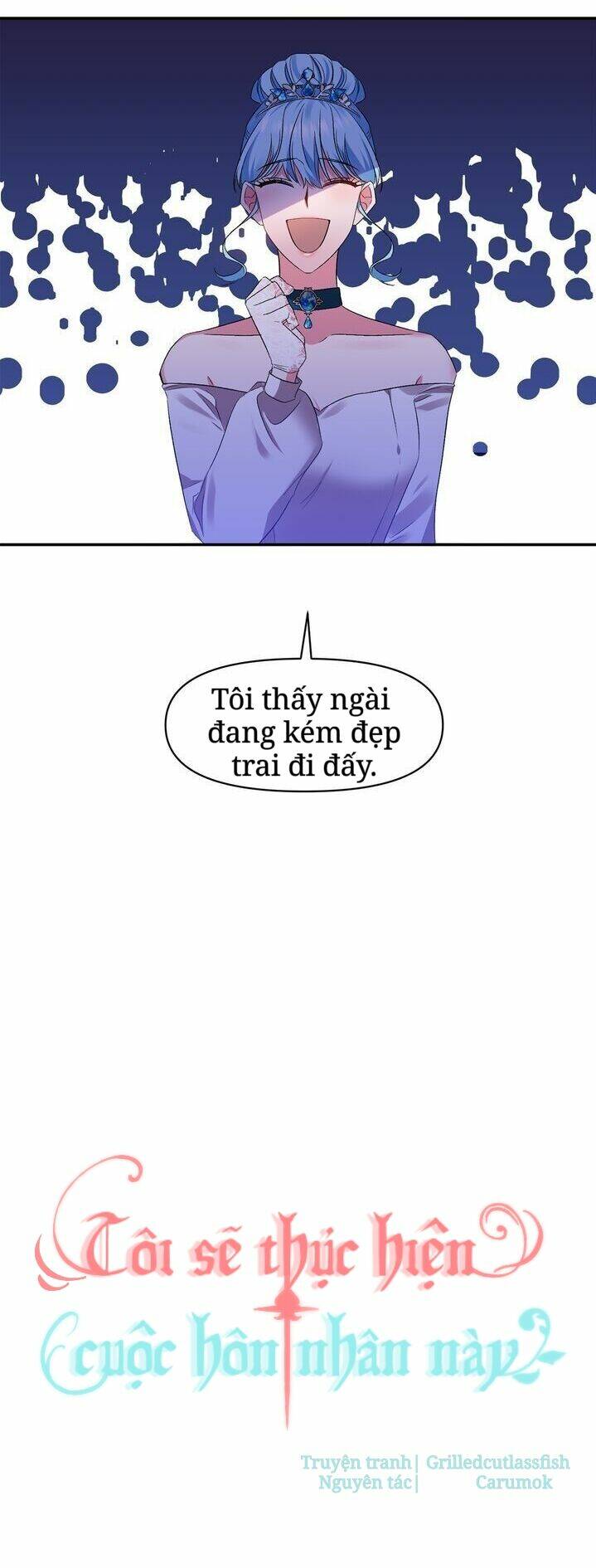 Tôi Sẽ Thực Hiện Cuộc Hôn Nhân Này Chap 19 - Next Chap 20