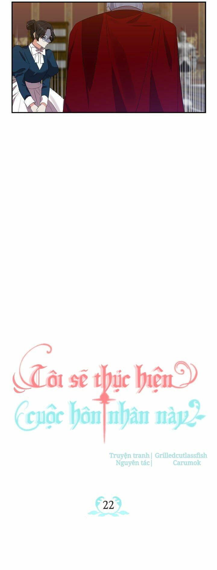 Tôi Sẽ Thực Hiện Cuộc Hôn Nhân Này Chap 22 - Next Chap 23
