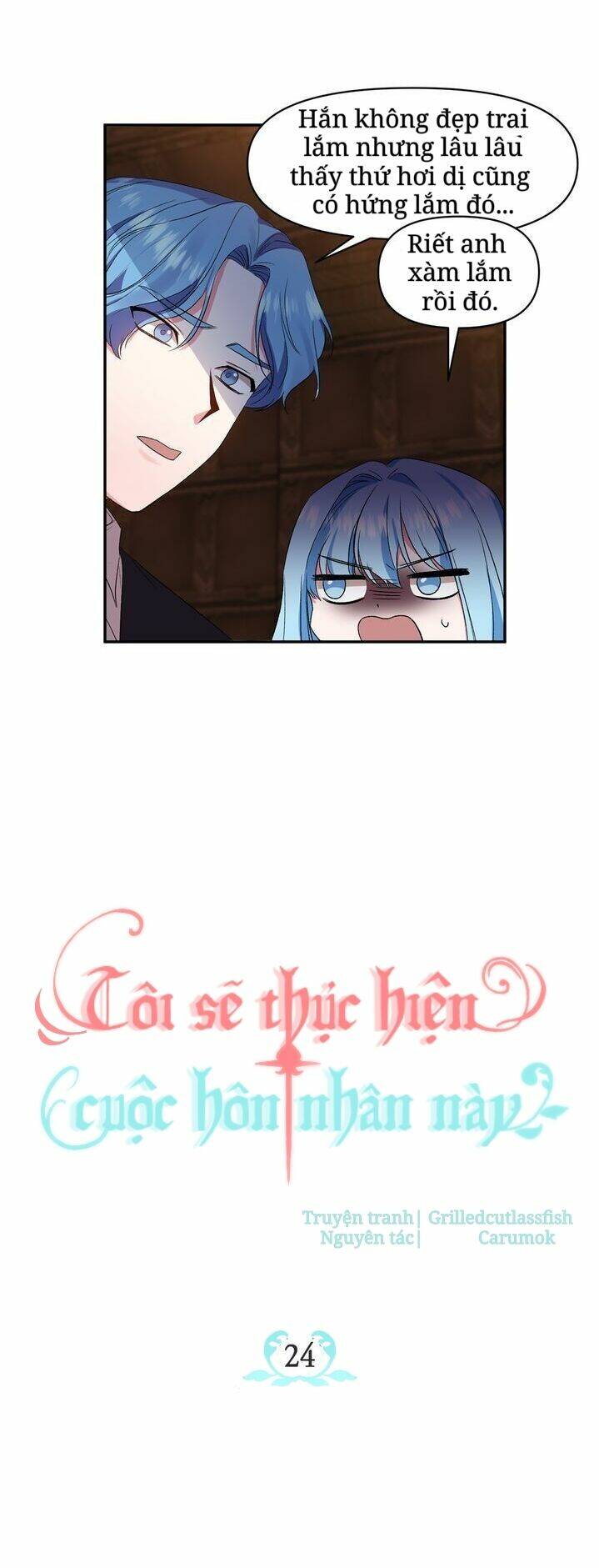 Tôi Sẽ Thực Hiện Cuộc Hôn Nhân Này Chap 24 - Next Chap 25