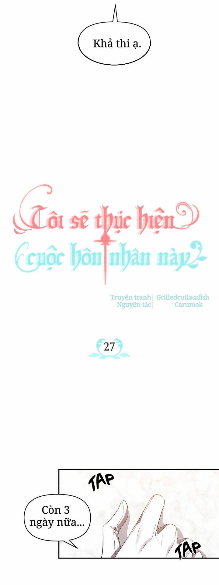Tôi Sẽ Thực Hiện Cuộc Hôn Nhân Này Chap 27 - Next Chap 28