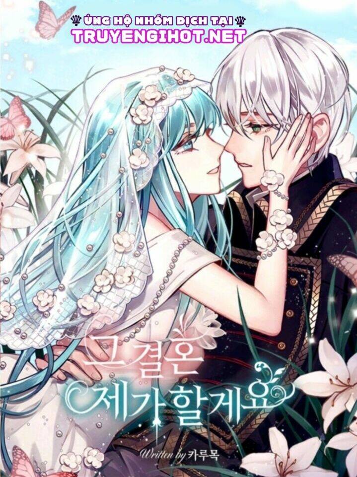 Tôi Sẽ Thực Hiện Cuộc Hôn Nhân Này Chap 33 - Next Chap 34
