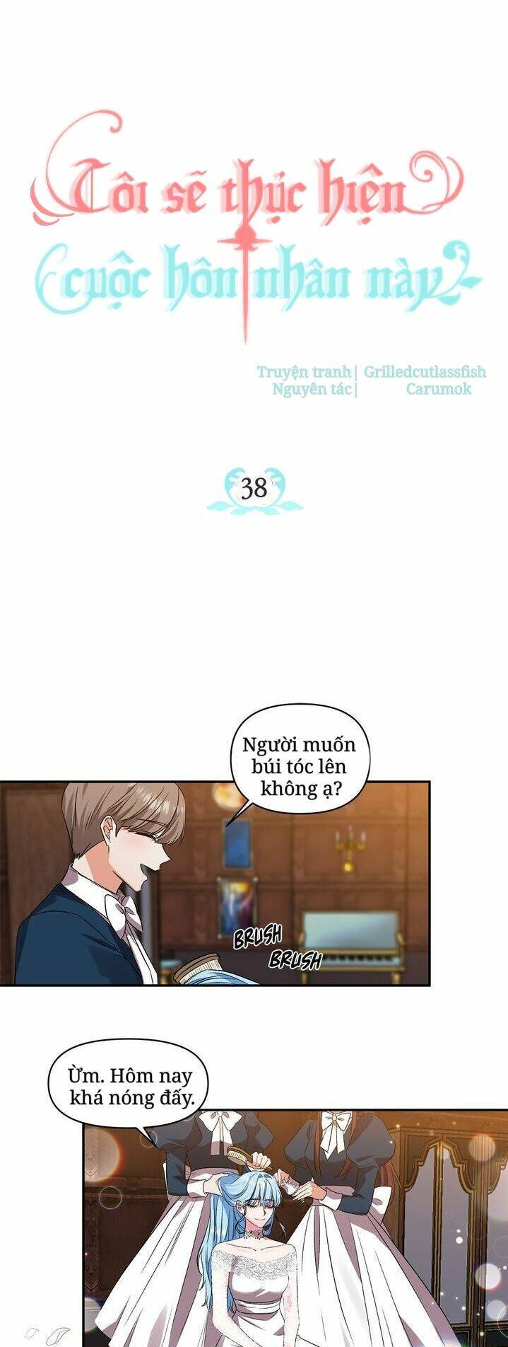 Tôi Sẽ Thực Hiện Cuộc Hôn Nhân Này Chap 38 - Next Chap 39