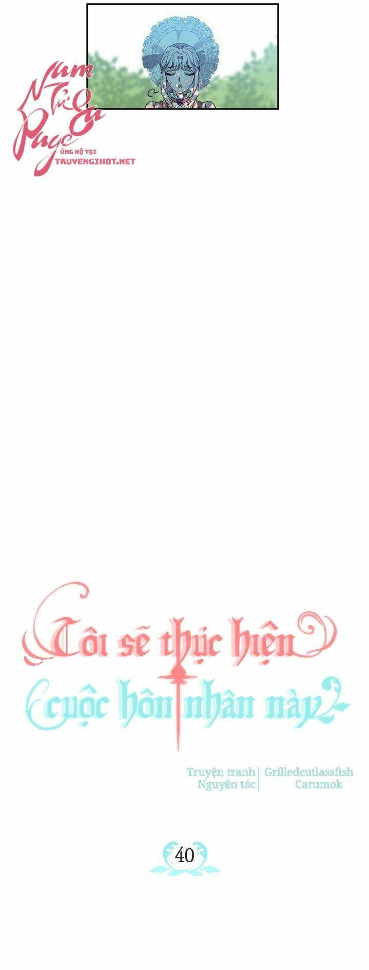 Tôi Sẽ Thực Hiện Cuộc Hôn Nhân Này Chap 40 - Next Chap 41