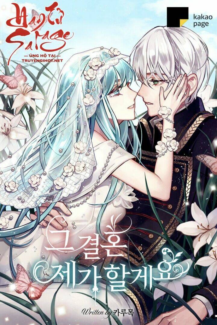 Tôi Sẽ Thực Hiện Cuộc Hôn Nhân Này Chap 71 - Next Chap 72