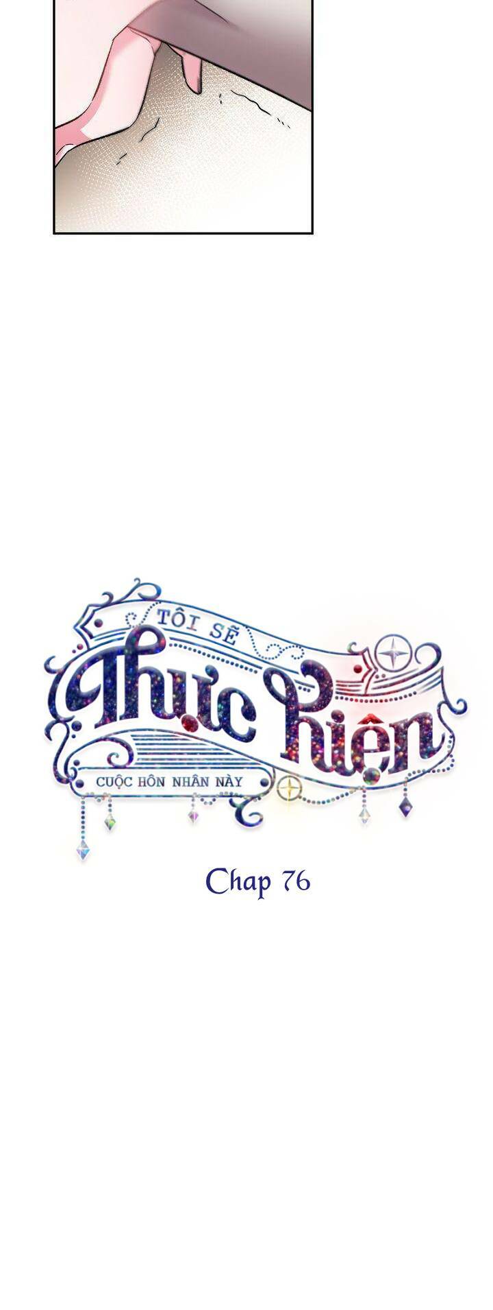 Tôi Sẽ Thực Hiện Cuộc Hôn Nhân Này Chap 76.2 - Next Chap 77.2