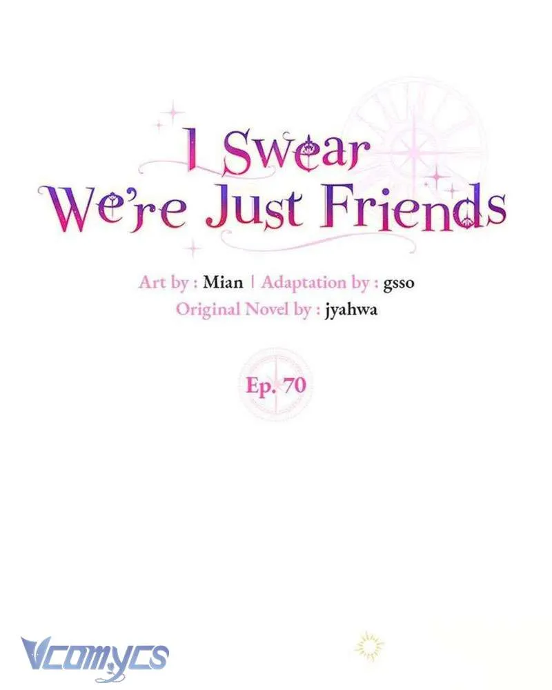 Tôi Thề Chúng Ta Chỉ Là Bạn Chap 70 - Next Chap 71