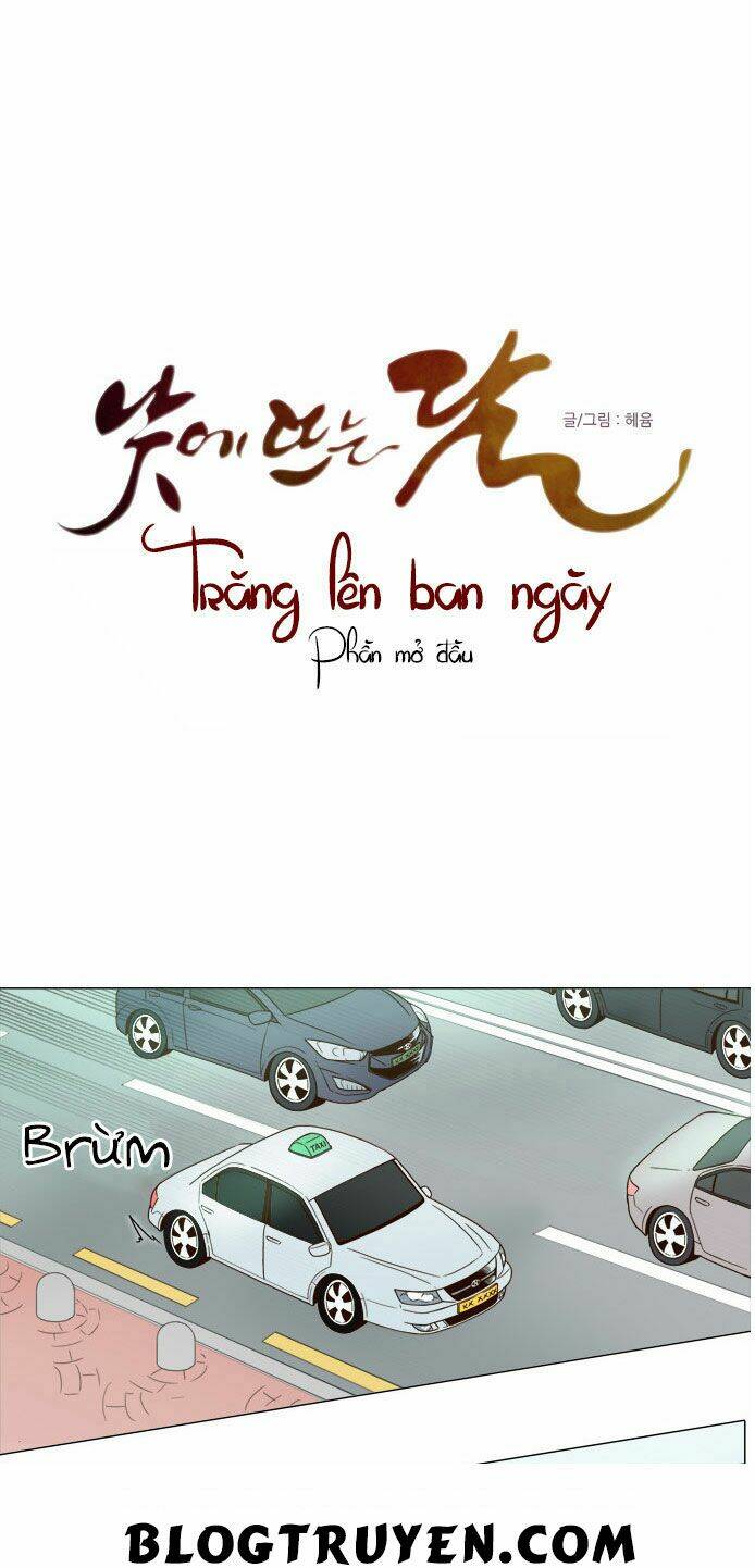 Trăng Lên Ban Ngày Chap 0.5 - Next Chap 1.5