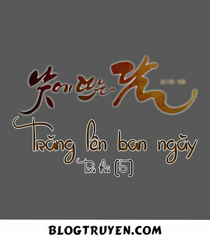 Trăng Lên Ban Ngày Chap 110 - Next Chap 111
