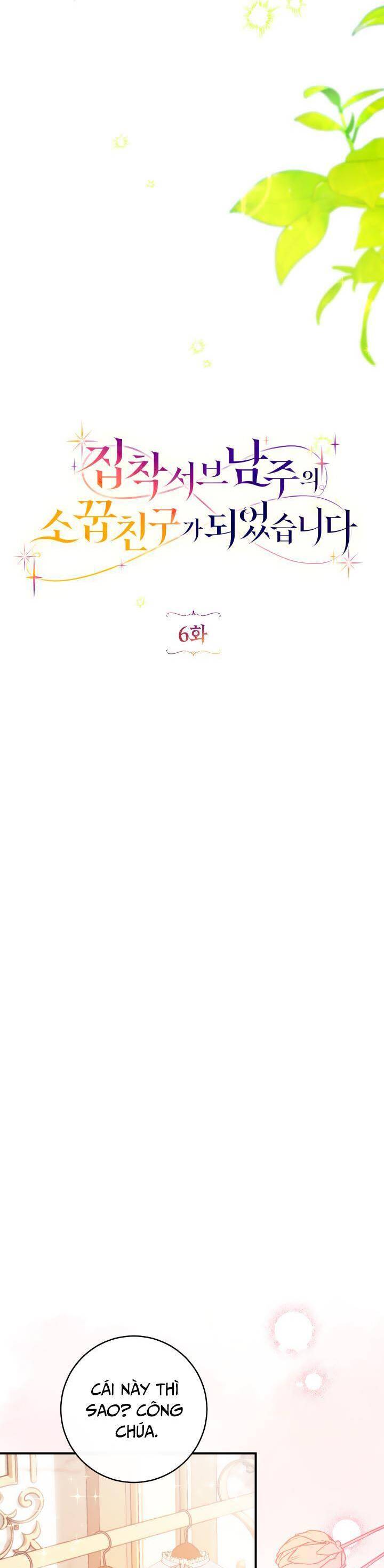 Trở Thành Bạn Thời Thơ Ấu Của Nam Phụ Ám Ảnh Chap 6 - Next Chap 7