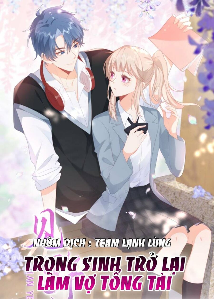 Trọng Sinh Trở Lại Làm Vợ Tổng Tài Chap 19 - Next Chap 20