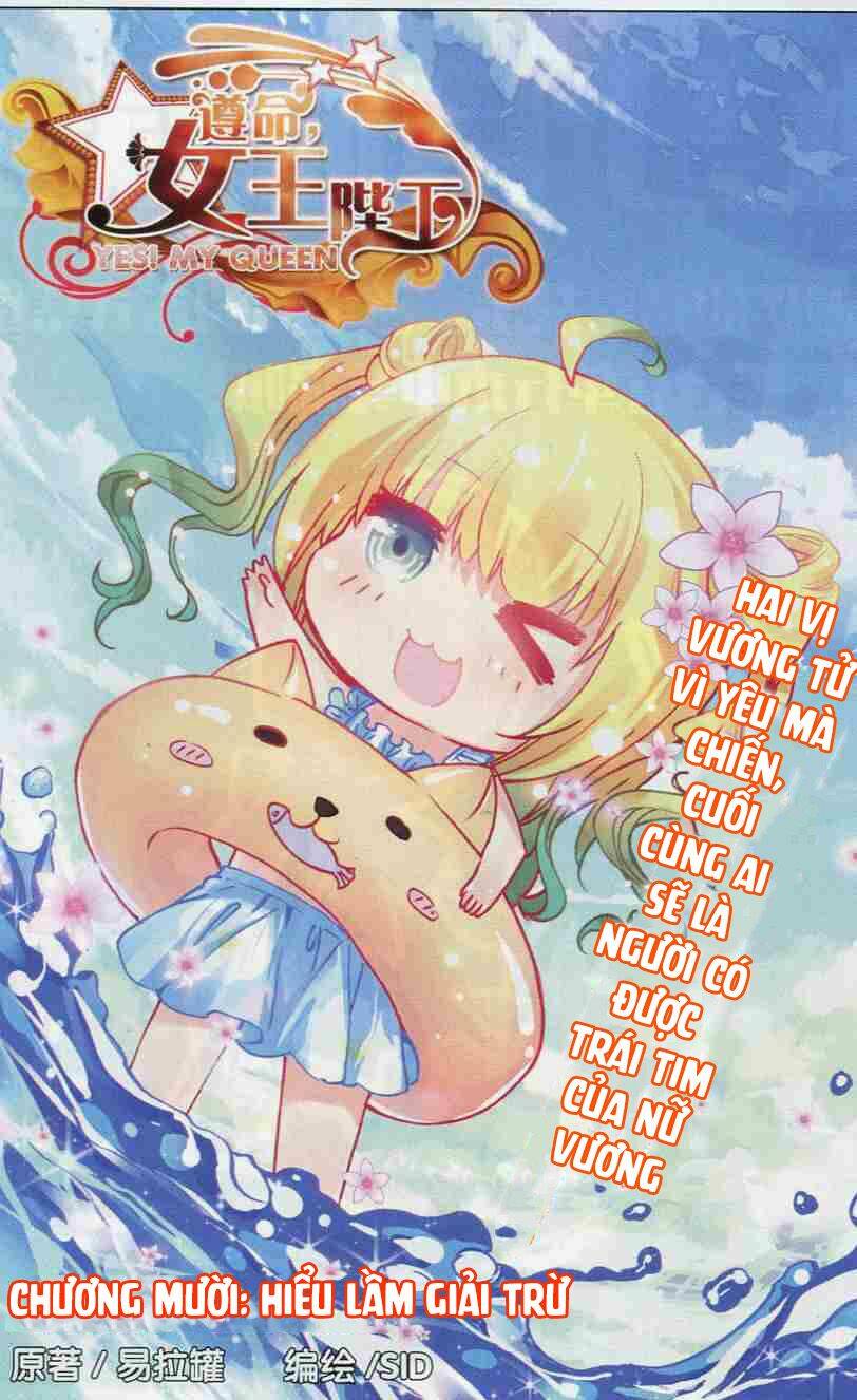 Tuân Mệnh! Nữ Vương Bệ Hạ Chap 10 - Next Chap 11