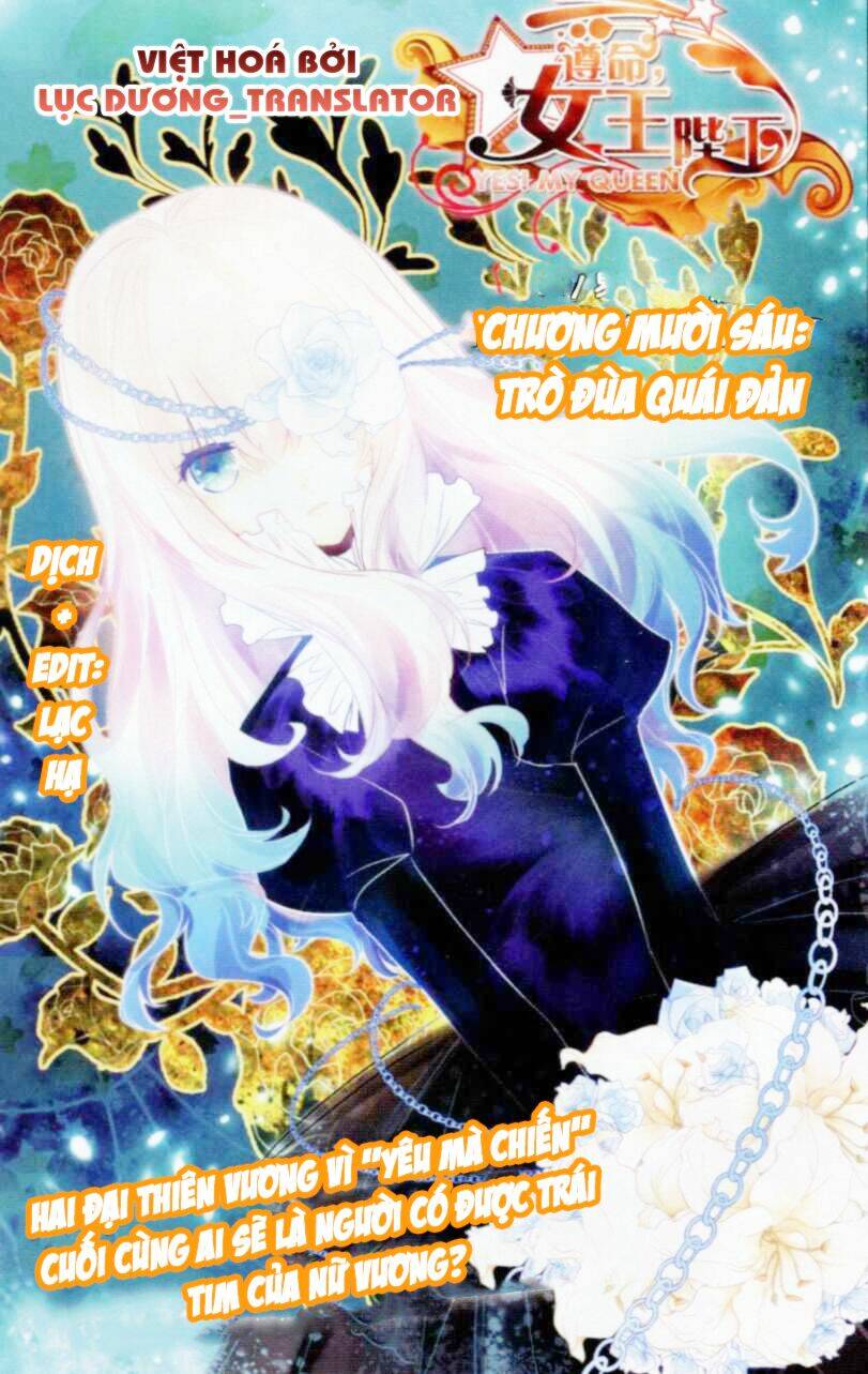 Tuân Mệnh! Nữ Vương Bệ Hạ Chap 16 - Next Chap 17