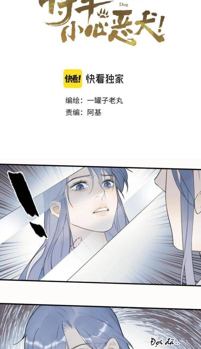 Tướng Quân, Cẩn Thận Chó Dữ Chap 2 - Next Chap 3