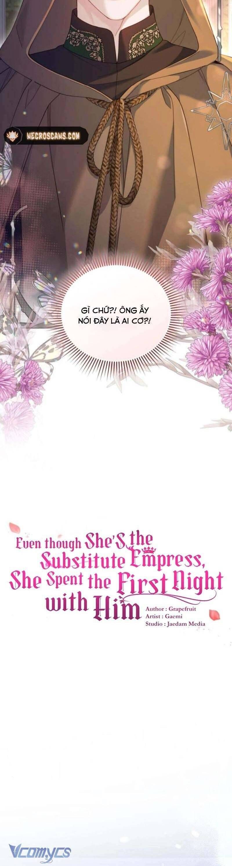 Tuy Là Hoàng Hậu Thay Thế Nhưng Tôi Lại Đánh Mất Đêm Đầu Tiên Chap 29 - Next Chap 30