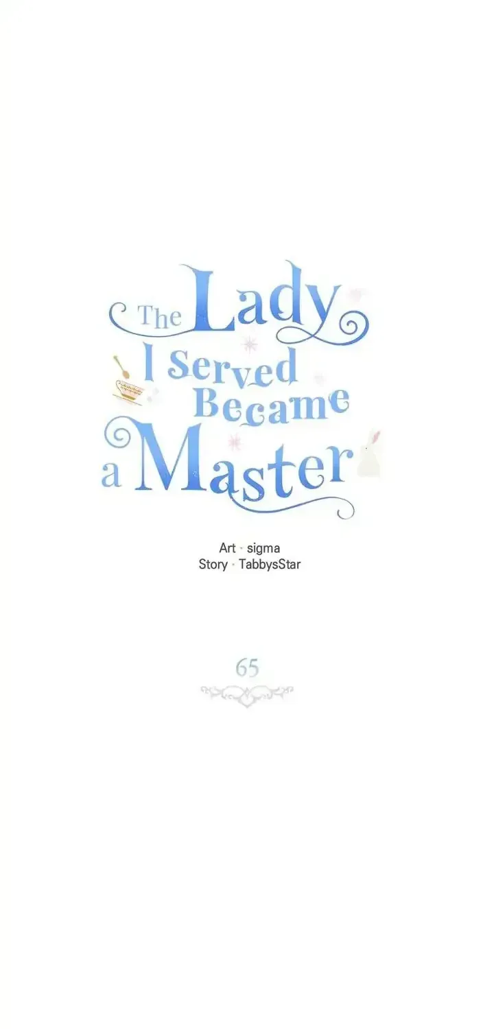 Vị Tiểu Thư Tôi Từng Phục Vụ Đã Trở Thành Thiếu Gia Chap 65 - Next Chap 66