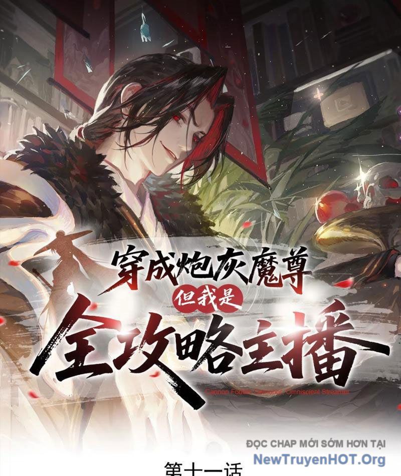 Xuyên Không Thành Ma Tôn Pháo Hôi? Nhưng Ta Là Streamer Công Lược Chap 11 - Next Chap 12