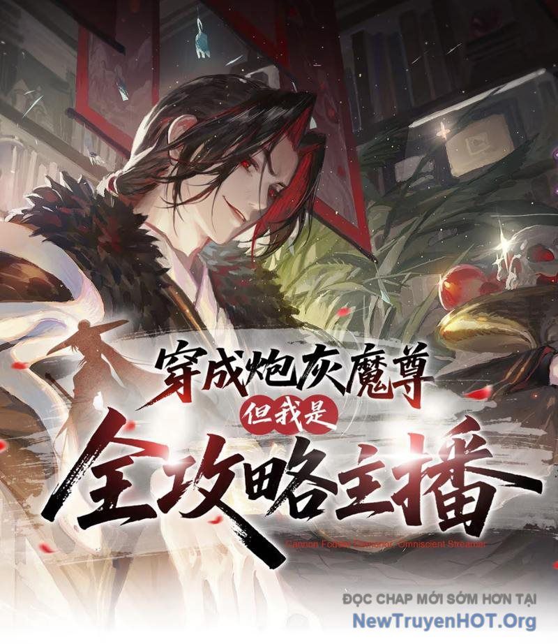 Xuyên Không Thành Ma Tôn Pháo Hôi? Nhưng Ta Là Streamer Công Lược Chap 4 - Next Chap 5