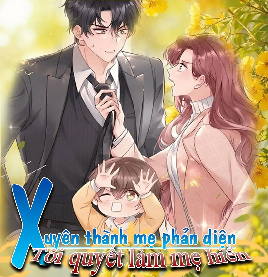 Xuyên thành mẹ phản diện, tôi quyết làm mẹ hiền Chap 0 - Next Chap 1