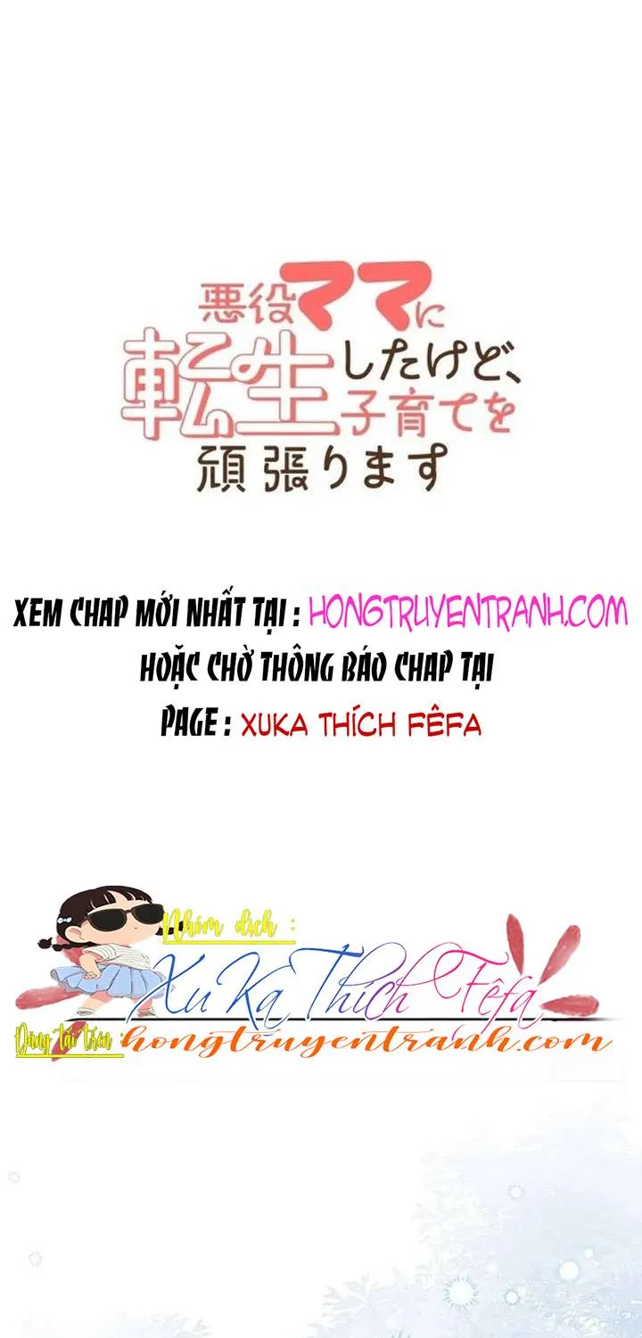 Xuyên thành mẹ phản diện, tôi quyết làm mẹ hiền Chap 4 - Next Chap 5