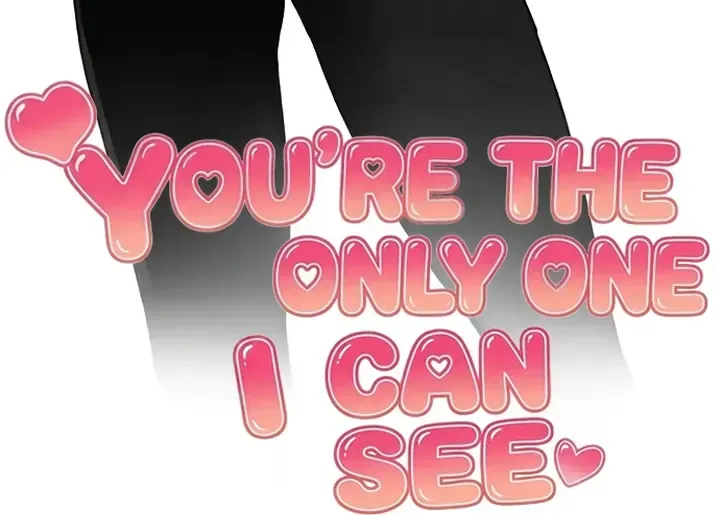 You’re The Only One I Can See Chap 7 - Next Chap 8